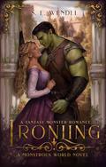 Ironling (Monstrous World #2) by S.E. Wendel