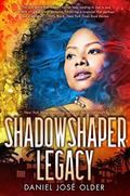 Shadowshaper Legacy (Shadowshaper Cypher #3) by Daniel José Older