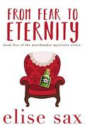 From Fear to Eternity by Elise Sax