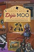 Deja Moo by Kirsten Weiss