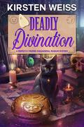 Deadly Divination (Perfectly Proper Paranormal Museum #7) by Kirsten Weiss