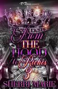 From The Hood To Riches 3 by Sherri Marie