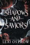 Shadows and Saviors: A Dystopian RH by Lexi Ostrow