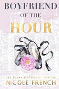 Boyfriend of the Hour: A Belmont Billionaires Romance by Nicole French