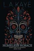 Dearly & Homeless Horace (Dearly and the Departed #4) by L.A. Kaye