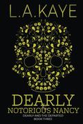 Dearly & Notorious Nancy by L.A. Kaye