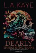 Dearly & Threatening Thane (Dearly and the Departed #5) by L.A. Kaye