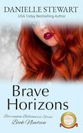 Brave Horizons (Barrington Billionaires #19) by Danielle Stewart