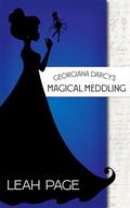 Georgiana Darcy's Magical Meddling by Leah Page