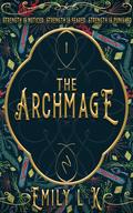 The Archmage by Emily L.K.