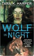 Wolf in Night (Wolfwalker #6) by Tara K. Harper