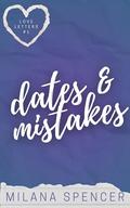 Dates & Mistakes  (Love Letters #1) by Milana Spencer
