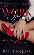 Work Spouse: A Steamy Love Triangle Romance (Love@Work #3) by Pax Sinclair
