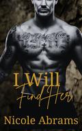 I Will Find Her by Nicole Abrams