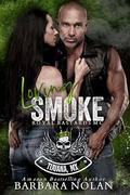 Loving Smoke: An Enemies to Lover, Age Gap, Dark MC Romance (The Royal Bastards MC Tijuana, Mexico #1) by Barbara Nolan