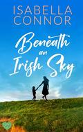 Beneath an Irish Sky (Emerald Isle #1) by Isabella Connor