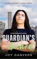 Guardian's Guard (Alden Security #3) by Joy Danvers