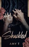 Shackled  by Amy T