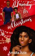 A Family for Christmas by Amaka Azie