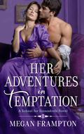Her Adventures in Temptation (School for Scoundrels #3) by Megan Frampton
