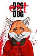 Dog Eat Dog, Vol. 2 (Dog Eat Dog #2) by E. Den