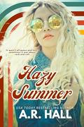 Hazy Summer by A.R. Hall