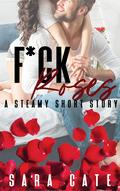 F*ck Roses by Sara Cate
