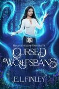 Cursed Wolfsbane (Wolves Hollow University #2) by E.L. Finley