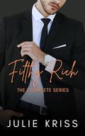 Filthy Rich: The Complete Series by Julie Kriss