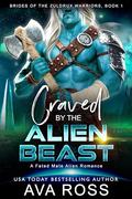 Craved by the Alien Beast by Ava Ross
