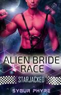 Starjacked (Alien Bride Race #2) by Sybur Phyre