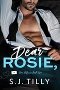 Dear Rosie, (Love Letters #2) by S.J. Tilly