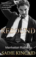 Rebound (Manhattan Ruthless #3) by Sadie Kincaid