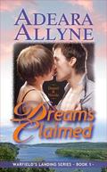 Dreams Claimed (Warfield's Landing #1) by Adeara Allyne
