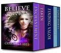 Believe: The Complete Channie Series by Charlotte Abel