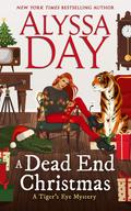 A Dead End Christmas (Tiger's Eye Mystery #9) by Alyssa Day
