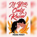 If You Only Knew by Prerna Pickett