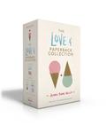 The Love Paperback Collection: Love  Gelato / Love  Luck / Love  Olives by Jenna Evans Welch