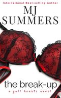 The Break-up (Full Hearts #5) by M.J. Summers