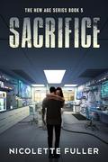 Sacrifice (The New Age #5) by Nicolette Fuller