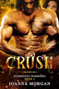Crush: a fated mates paranormal romance (Elemental Warriors #3) by Mystic Owl