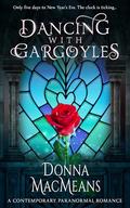 Dancing with Gargoyles by Donna MacMeans