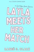 Layla Meets Her Match by Ranee S. Clark