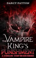 The Vampire King's Punishment by Darcy Fayton