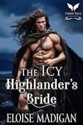 The Icy Highlander’s Bride: A Highlanders Historical Romance Novel by Eloise Madigan