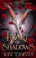 Heart of Shadows: A Slow Burn Steamy Dark Epic Romantasy (Empire of Blood and Malice #1) by Meg Cowley