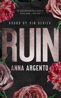 Ruin (Bound by Sin #1) by Anna Argento