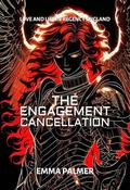 The Engagement Cancellation: Love and Lies in Regency England by Emma Palmer