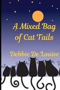 A Mixed Bag of Cat Tails by Debbie De Louise