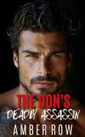 The Don's Deadly Assassin : An Enemies to Lovers Mafia Romance by Amber Row